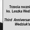 Trzecia rocznica śmierci Ks. Leszka Wedziuka, S.Chr. - Third Anniversary of Fr. Leszek Wedziuk’s